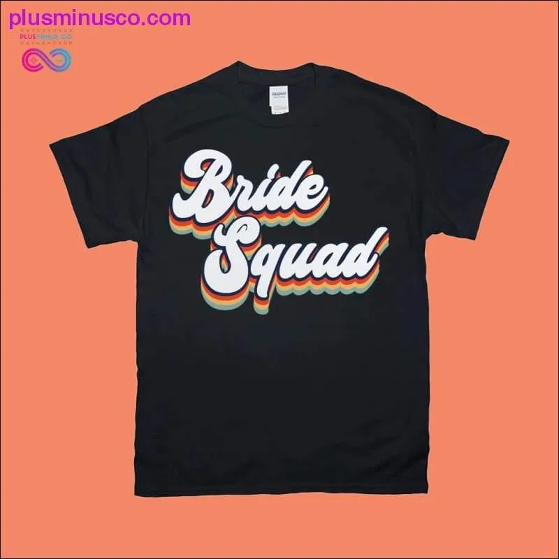 Bride Squad | Retro T-Shirts