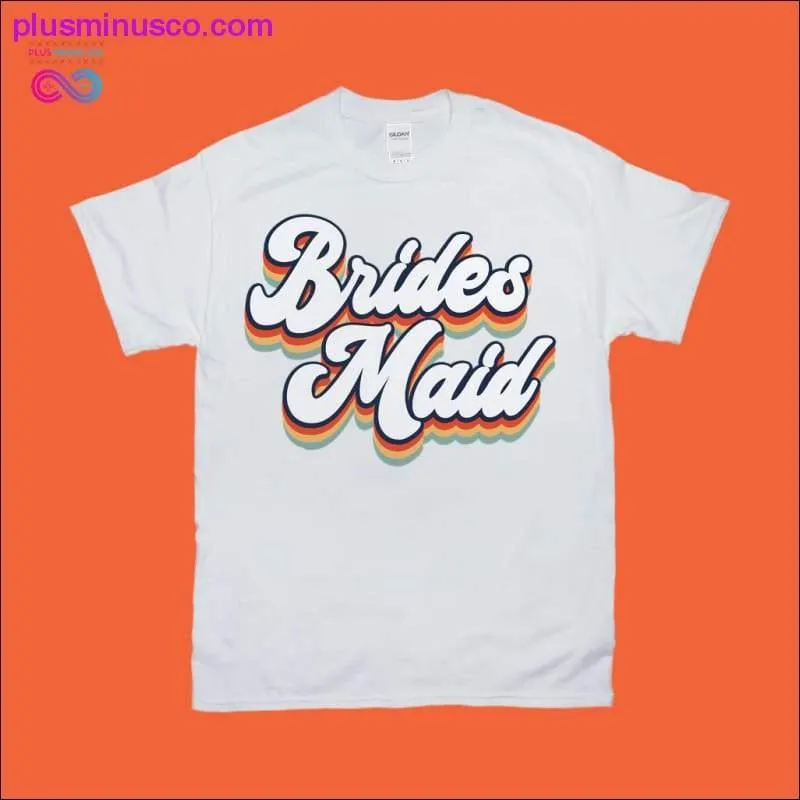 Brides Maid | Retro T-Shirts