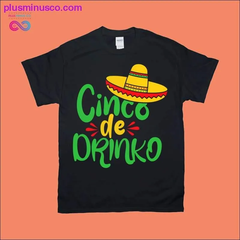 Cinco de Drinko T-Shirts