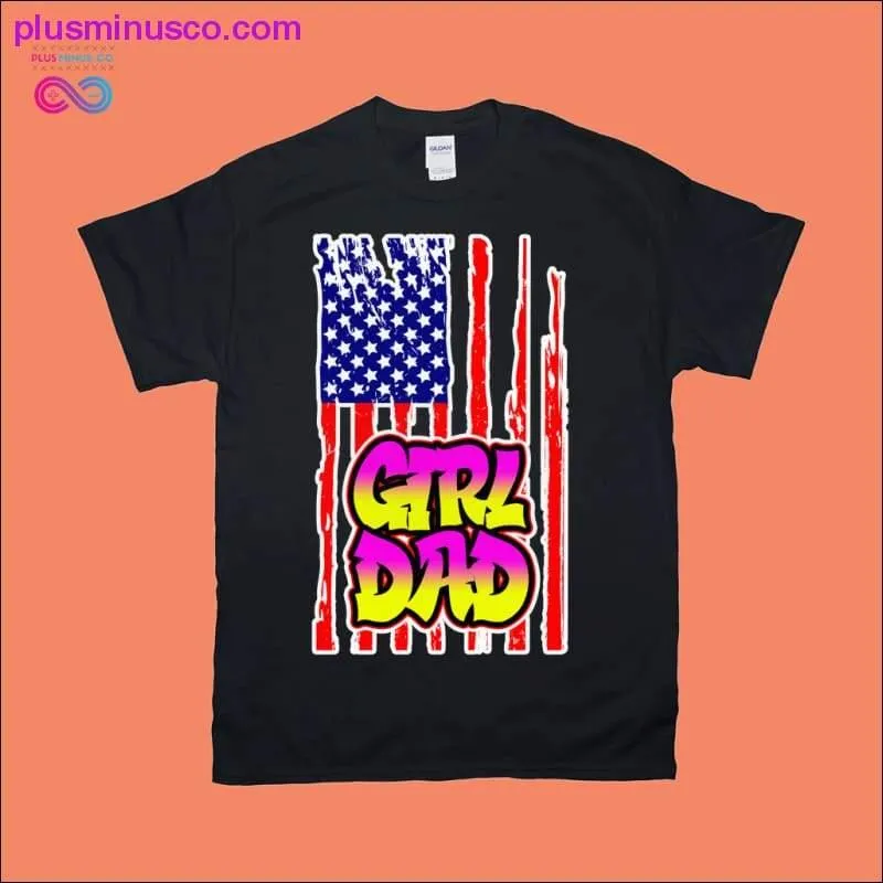 Girl Dad | American Flag T-Shirts