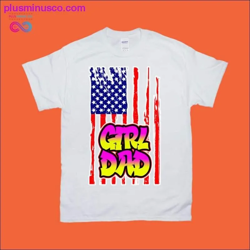 Girl Dad | American Flag T-Shirts